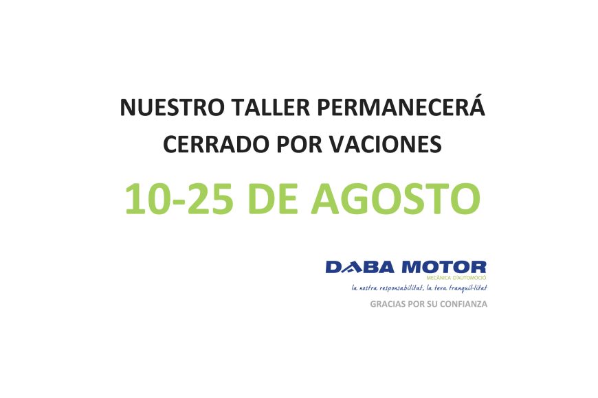 NUESTRO TALLER PERMANECERÁ CERRADO POR VACACIONES 10-25 DE AGOSTO